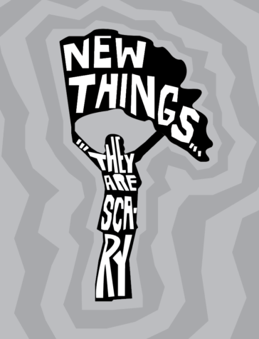 New Things are Scary
